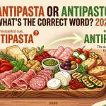 antipasta or antipasto